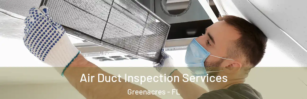  Air Duct Inspection Services Greenacres - FL