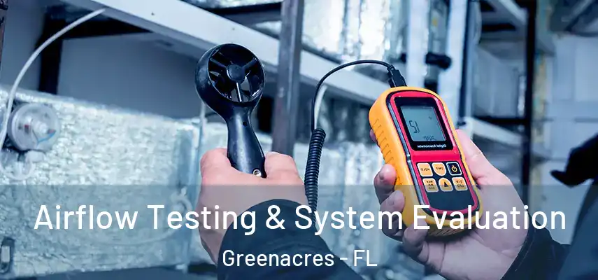  Airflow Testing & System Evaluation Greenacres - FL