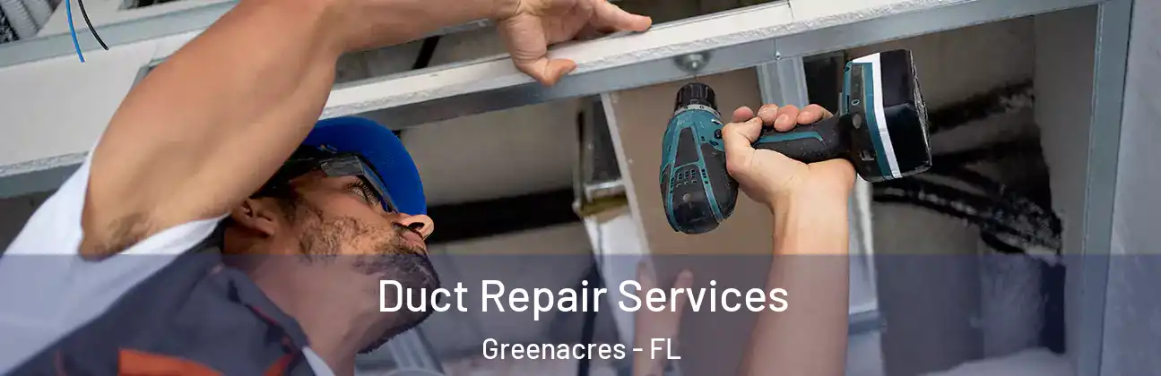  Duct Repair Services Greenacres - FL